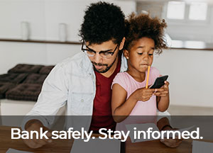 bank safely. stay informed.